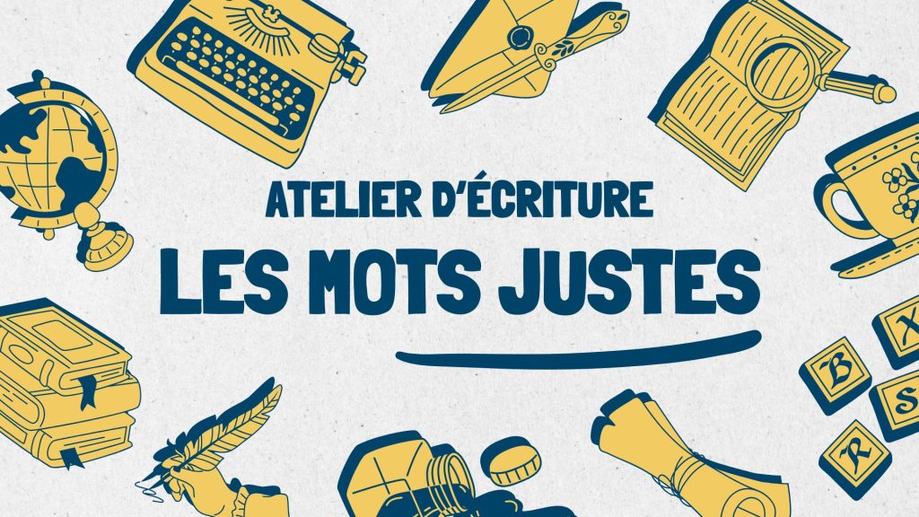 Atelier d’écriture – Word Choices : Le pouvoir des mots